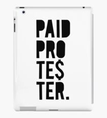 Paid Protester iPad Case/Skin