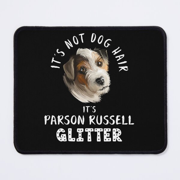Item preview, It's not dog hair it's PARSON RUSSELL TERRIER glitter funny dog quote designed and sold by theshirtinator.