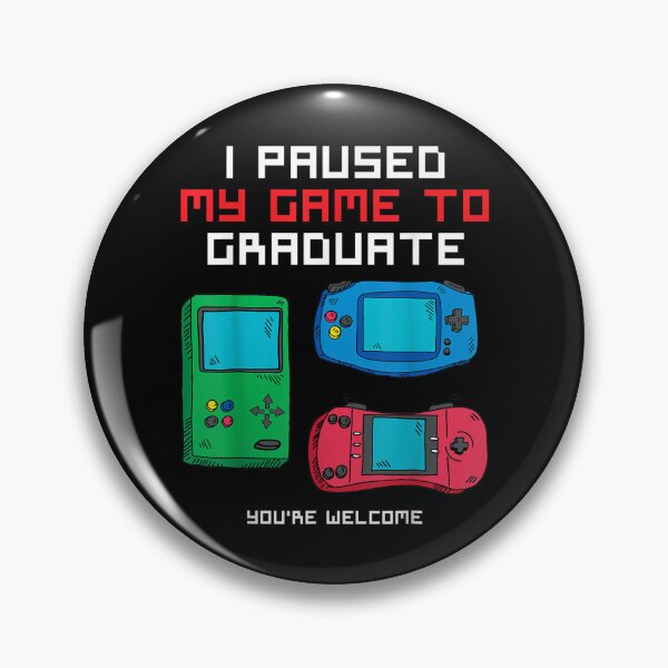 Item preview, I Paused My Game To Graduate Funny Level Graduating Control  designed and sold by laurenm233.