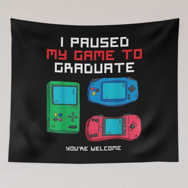 Item preview, I Paused My Game To Graduate Funny Level Graduating Control  designed and sold by laurenm233.