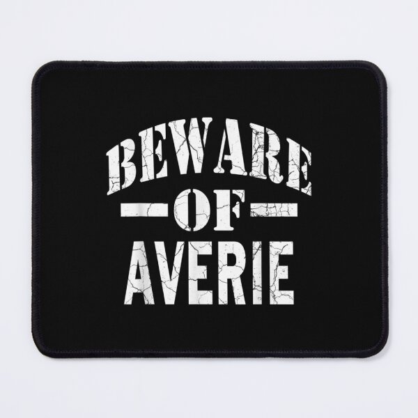 Item preview, Beware Of Averie Family Reunion Last Name Team Custom  designed and sold by laurenm233.