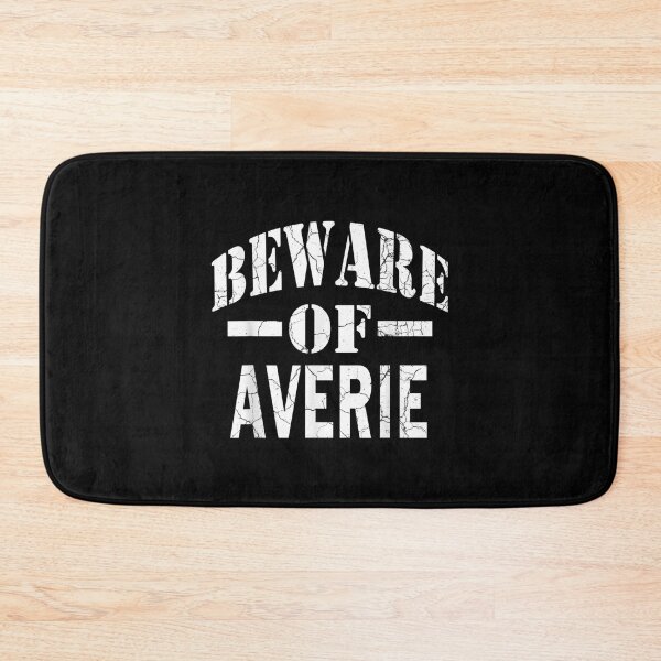 Item preview, Beware Of Averie Family Reunion Last Name Team Custom  designed and sold by laurenm233.