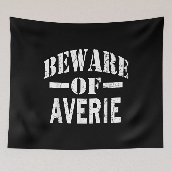Item preview, Beware Of Averie Family Reunion Last Name Team Custom  designed and sold by laurenm233.