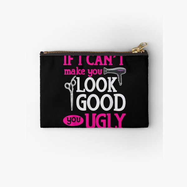 Item preview, If I Can't Make You Look Good You Ugly Hairstylist  designed and sold by 77tara.