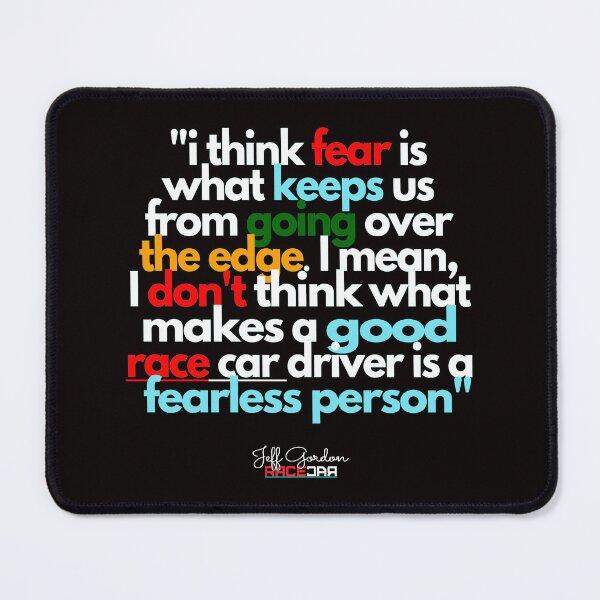 Item preview, J.GORDON's Fearless Quote designed and sold by RACECAR9572.
