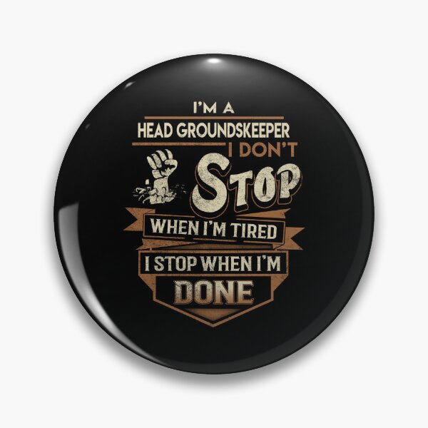 Item preview, Head Groundskeeper T Shirt - I Stop When Done Job Gift Item Tee designed and sold by natalinedk.
