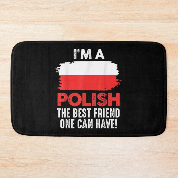 Item preview, I'm A Polish The Best Friend One Can Have Polish  designed and sold by laurenm233.