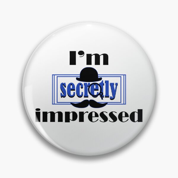 Item preview, I'm secretly impressed designed and sold by Pajamurai.