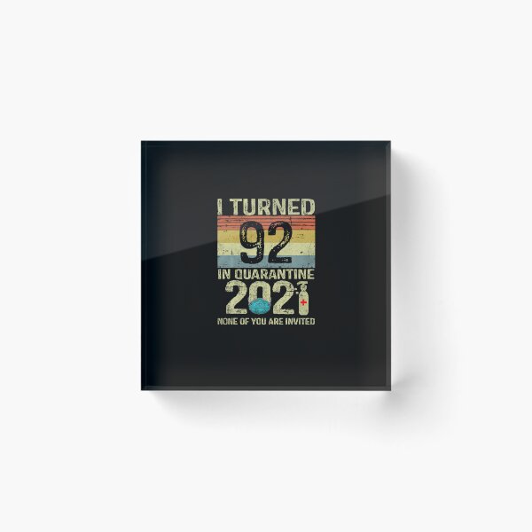 Item preview,  I Turned 92 In Quarantine 2021 Shirt 92nd Birthday Gift  designed and sold by BonnieMccoys.