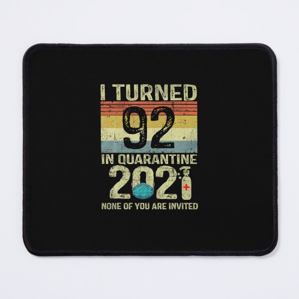 Item preview, I Turned 92 In Quarantine 2021 Shirt 92nd Birthday Gift designed and sold by BonnieMccoys.