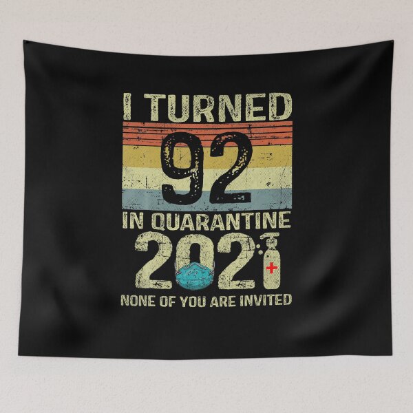 Item preview, I Turned 92 In Quarantine 2021 Shirt 92nd Birthday Gift designed and sold by BonnieMccoys.