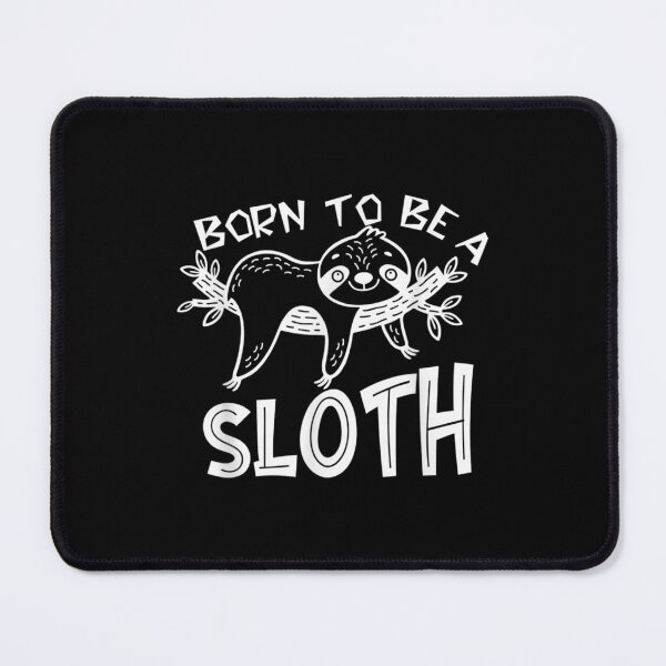 Item preview, Born To Be A Sloth Funny Sloth Lover Cute Animal designed and sold by laurenm233.