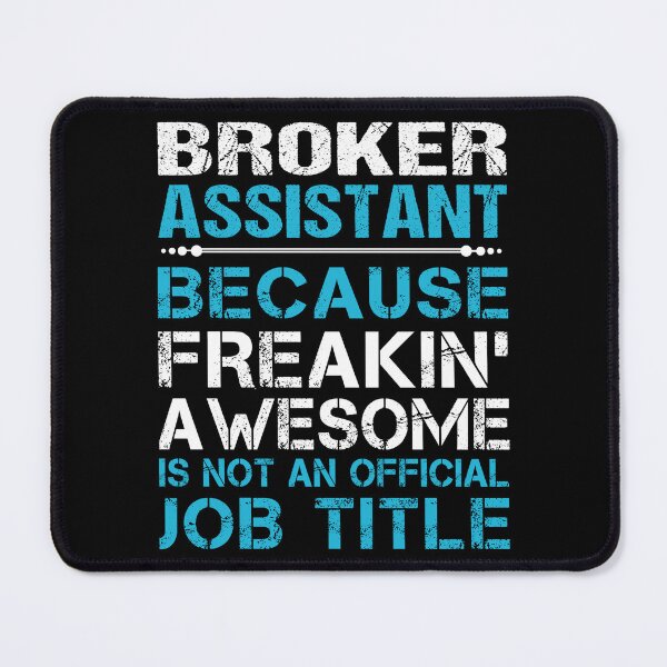 Item preview, Broker Assistant T Shirt - Freaking Awesome Job Gift Item Tee designed and sold by oetate4774.