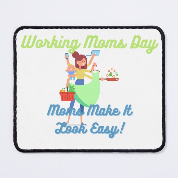 Item preview, Working Moms Day | Every Mom Is A Working Mom designed and sold by SolSel ⭐⭐⭐⭐⭐.