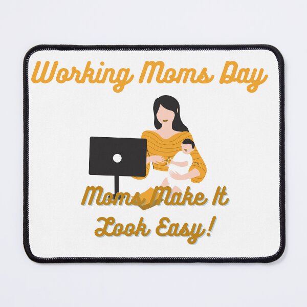 Item preview, Working Moms Day | Every Mom Is A Working Mom designed and sold by SolSel ⭐⭐⭐⭐⭐.