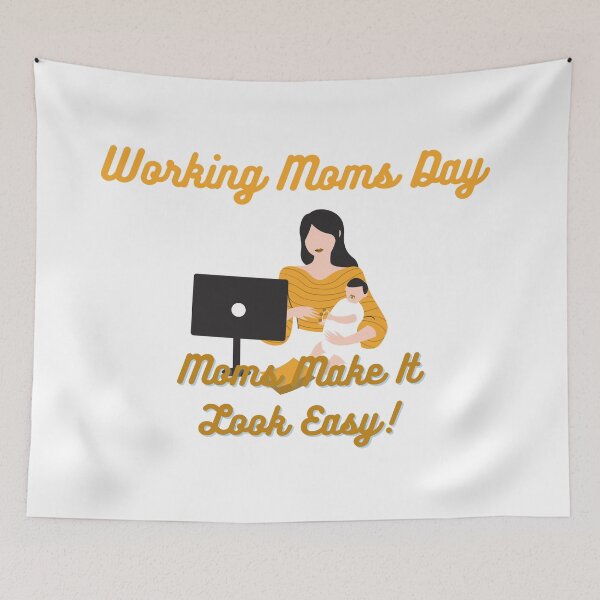 Item preview, Working Moms Day | Every Mom Is A Working Mom designed and sold by SolSel ⭐⭐⭐⭐⭐.