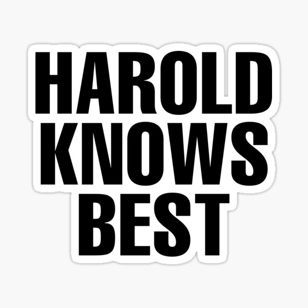 "Harold Knows Best Harold Name" Sticker by CustomName Redbubble