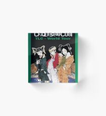 TLC-Crazy Sexy Cool Acrylic Block