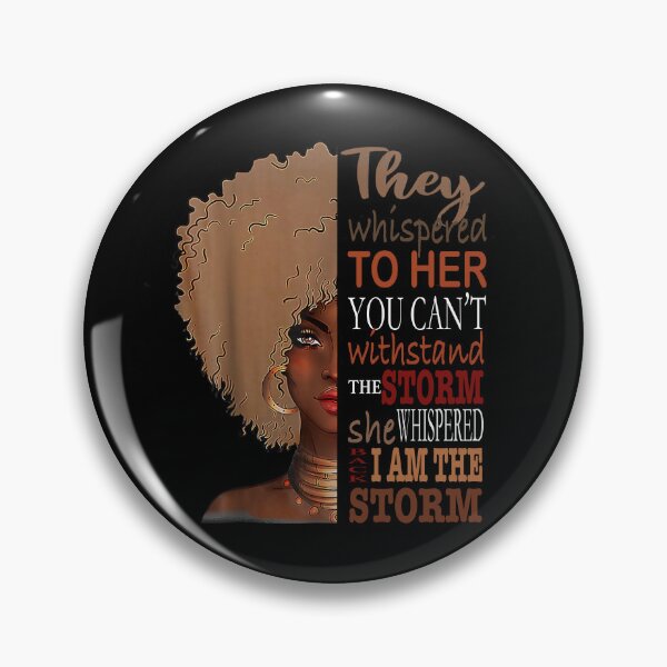 Item preview, She Whispered Back I Am The Storm Black History Month designed and sold by DN Shop ★★★★★.