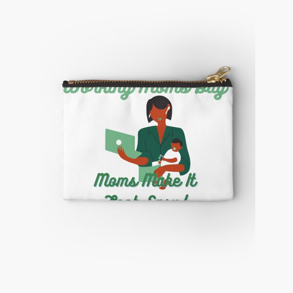 Item preview, Working Moms Day | Every Mom Is A Working Mom designed and sold by SolSel ⭐⭐⭐⭐⭐.