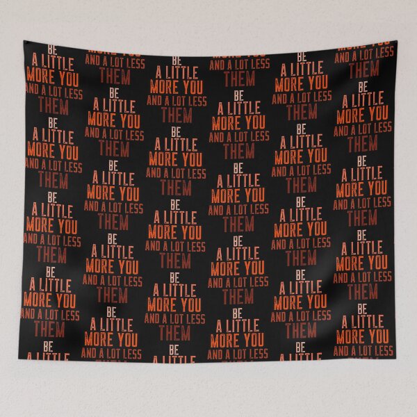 Item preview, Be a little more you and a lot less them funny t-shirt.  designed and sold by DesignedBySnip.