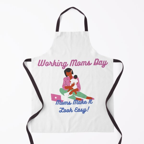 Item preview, Working Moms Day | Every Mom Is A Working Mom designed and sold by SolSel ⭐⭐⭐⭐⭐.