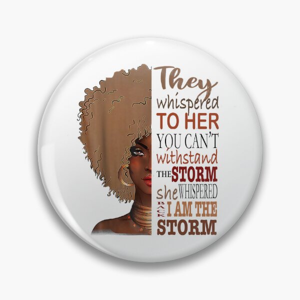 Item preview,  She Whispered Back I Am The Storm Black History Month designed and sold by DN Shop ★★★★★.