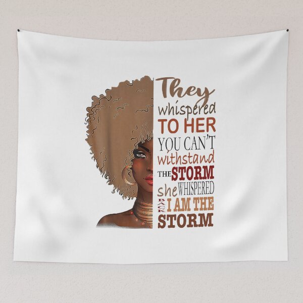 Item preview,  She Whispered Back I Am The Storm Black History Month designed and sold by DN Shop ★★★★★.