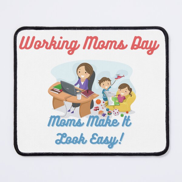 Item preview, Working Moms Day | Every Mom Is A Working Mom designed and sold by SolSel ⭐⭐⭐⭐⭐.