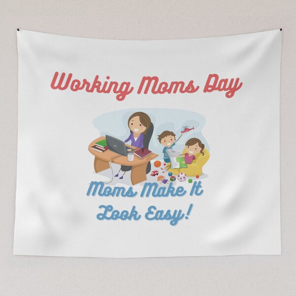 Item preview, Working Moms Day | Every Mom Is A Working Mom designed and sold by SolSel ⭐⭐⭐⭐⭐.