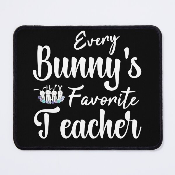 Item preview, Every Bunny's Favourite Teacher designed and sold by Equitees.