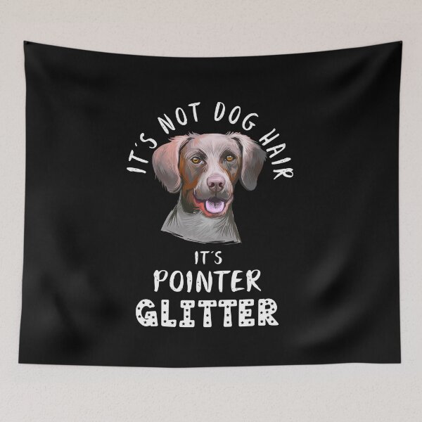 Item preview, It's not dog hair it's POINTER glitter funny dog quote designed and sold by theshirtinator.