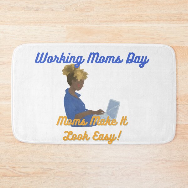 Item preview, Working Moms Day | Every Mom Is A Working Mom designed and sold by SolSel ⭐⭐⭐⭐⭐.
