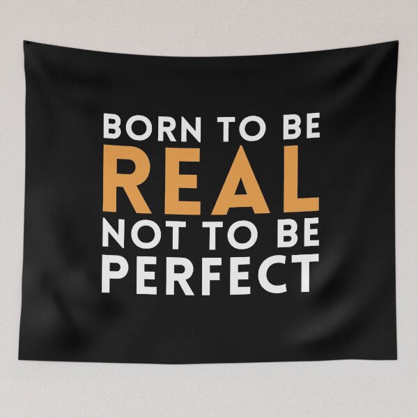 Item preview, Born To Be Real Not Perfect designed and sold by Dynamic-Design.