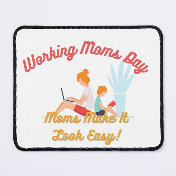 Item preview, Working Moms Day | Every Mom Is A Working Mom designed and sold by SolSel ⭐⭐⭐⭐⭐.