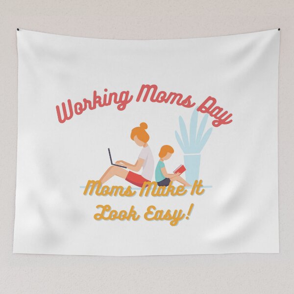 Item preview, Working Moms Day | Every Mom Is A Working Mom designed and sold by SolSel ⭐⭐⭐⭐⭐.