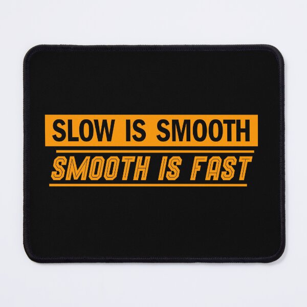 Item preview, Slow is Smooth Smooth is Fast Funny Military Gun logo designed and sold by 9un5.