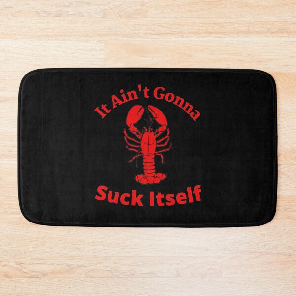 Item preview, It Aint Gonna Suck Itself Crawfish designed and sold by SAABDERRAHIM.