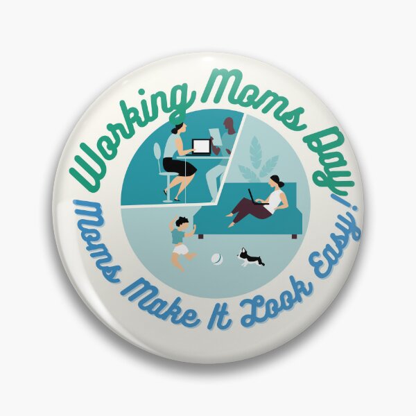 Item preview, Working Moms Day | Every Mom Is A Working Mom designed and sold by SolSel ⭐⭐⭐⭐⭐.