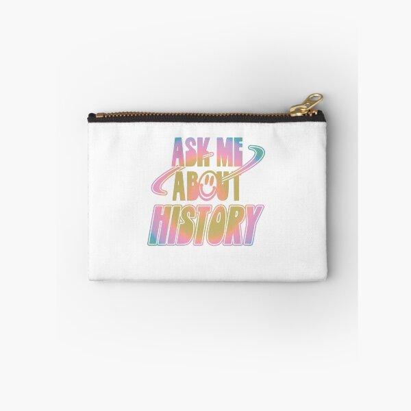 Item preview, Ask Me About History designed and sold by orlumbuspirate.