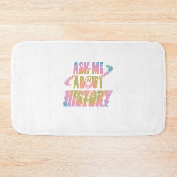 Item preview, Ask Me About History designed and sold by orlumbuspirate.