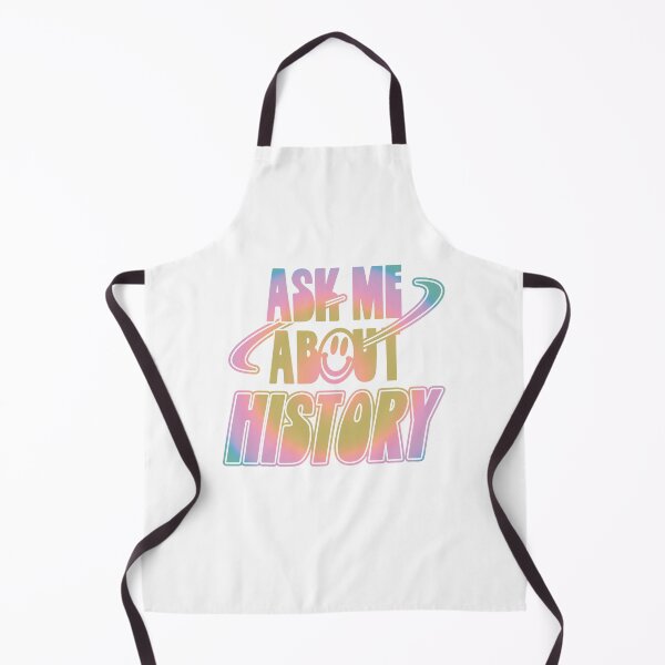 Item preview, Ask Me About History designed and sold by orlumbuspirate.