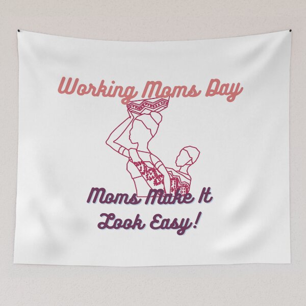 Item preview, Working Moms Day | Every Mom Is A Working Mom designed and sold by SolSel ⭐⭐⭐⭐⭐.