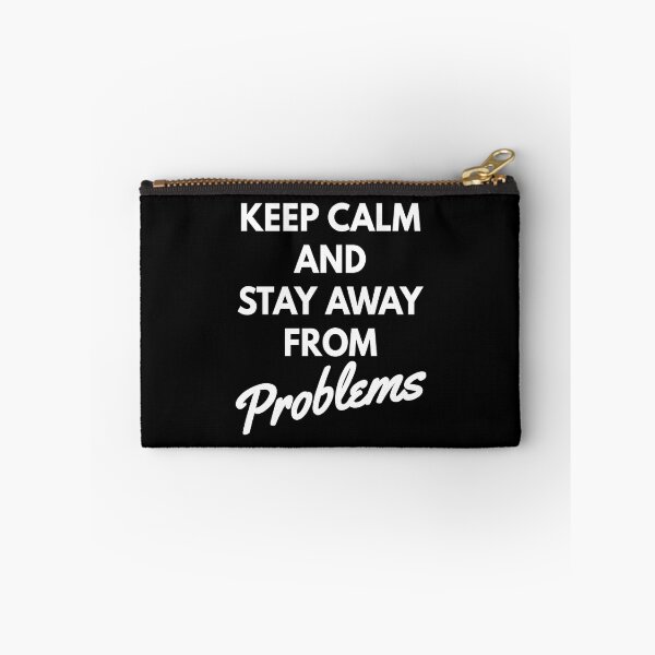 Item preview, Keep calm and stay away from problems, designed and sold by Lekrock.