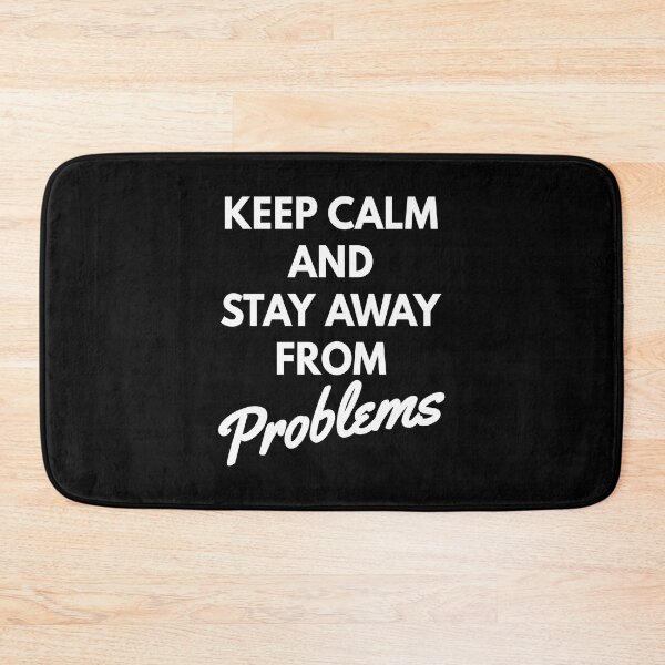 Item preview, Keep calm and stay away from problems, designed and sold by Lekrock.
