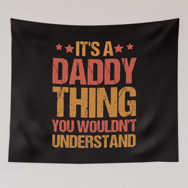 Item preview, Daddy Thing Papa Dad Father Fatherhood Poppa Stepdad Family designed and sold by TomGiantDesigns.
