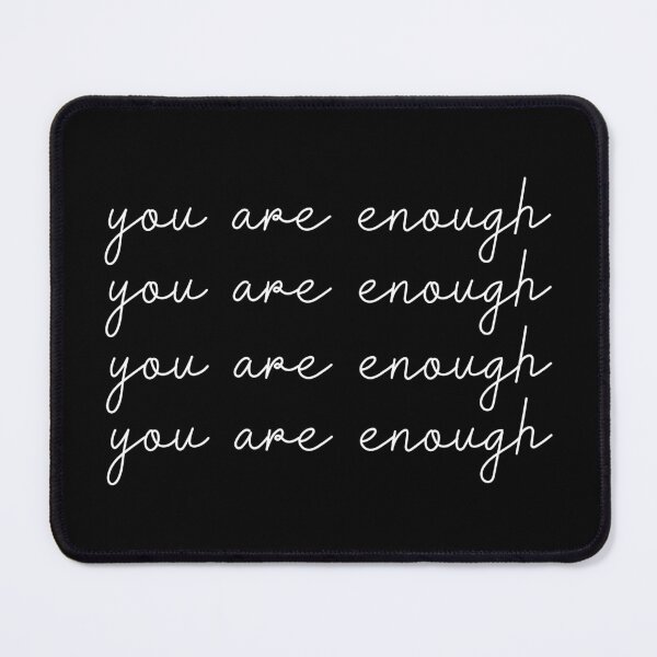 Item preview, You are enough  designed and sold by AnimeVision.