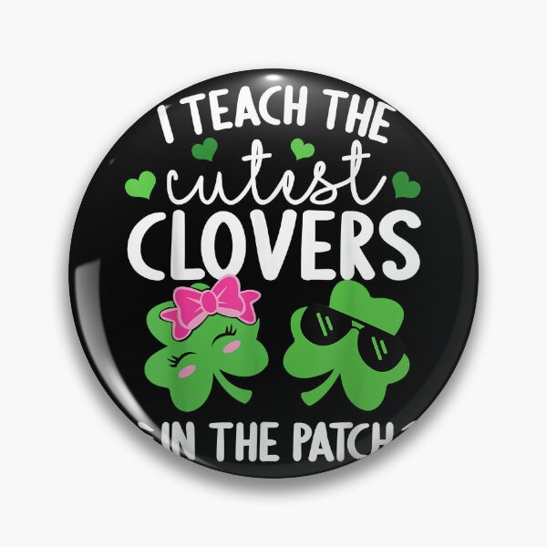 Item preview, I Teach The Cutest Clovers In The Patch St. Patricks Day designed and sold by RosalindaRojas.