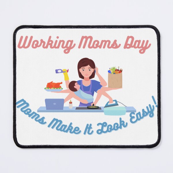 Item preview, Working Moms Day | Every Mom Is A Working Mom designed and sold by SolSel ⭐⭐⭐⭐⭐.