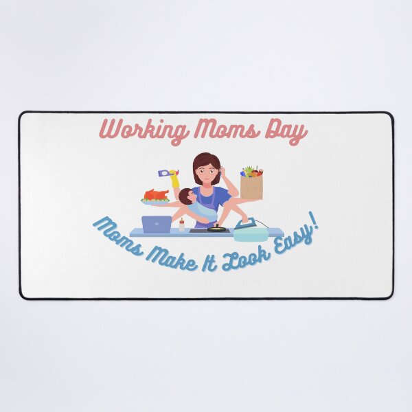 Item preview, Working Moms Day | Every Mom Is A Working Mom designed and sold by SolSel ⭐⭐⭐⭐⭐.